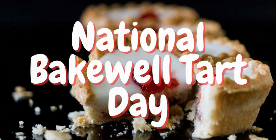 National Bakewell Tart Day around the world in 2025